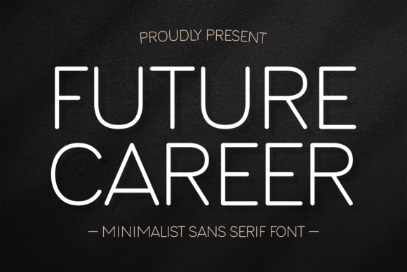 Future Career: A Sans Serif for Modern Clarity