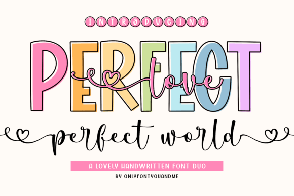 Perfect Love Perfect World: A Font Duo for Timeless Romance