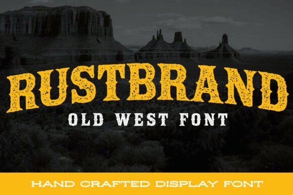 Rustbrand: The Old West Typeface That Brings Grit to Your Brand